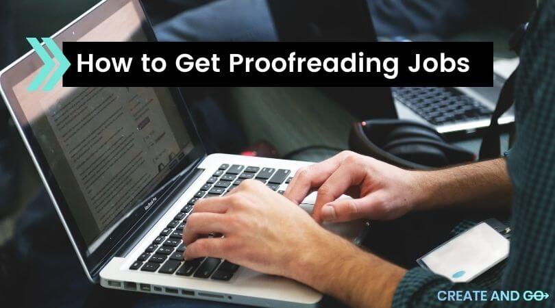 17 Best Proofreading Jobs + How To Make Up To $50+/Hour