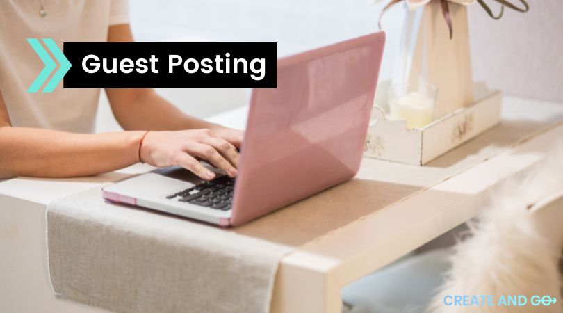 What Is Guest Posting? + 10 Steps To Maximize Your Strategy