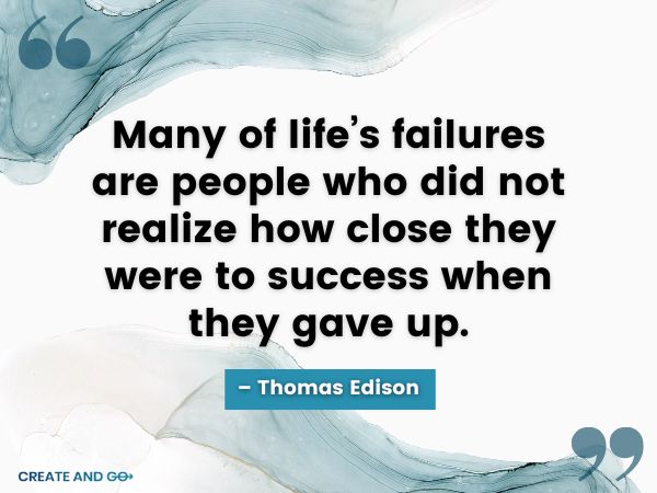 Thomas Edison give up early quote