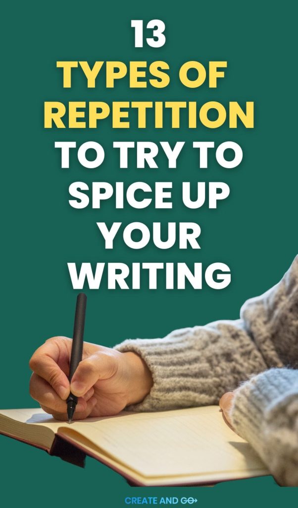 13 Types of Repetition to Try to Spice Up Your Writing