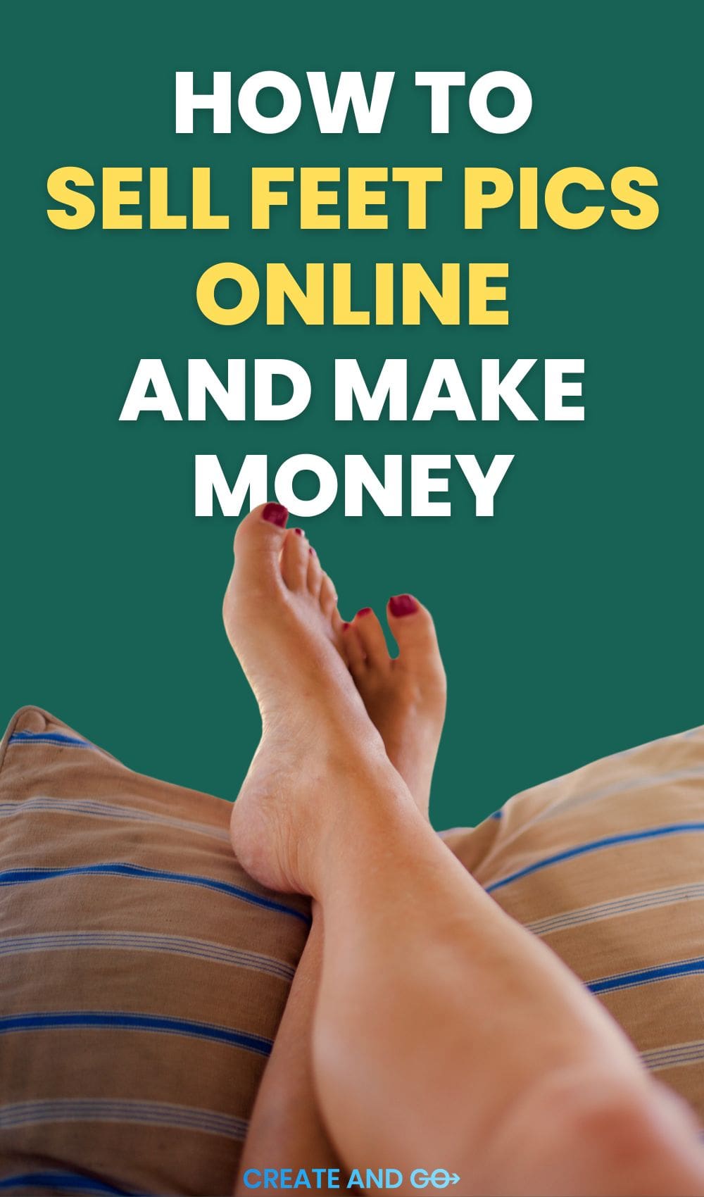 How To Make Money With Your Feet How To Sell Feet Pics And Make Great Money In 2024