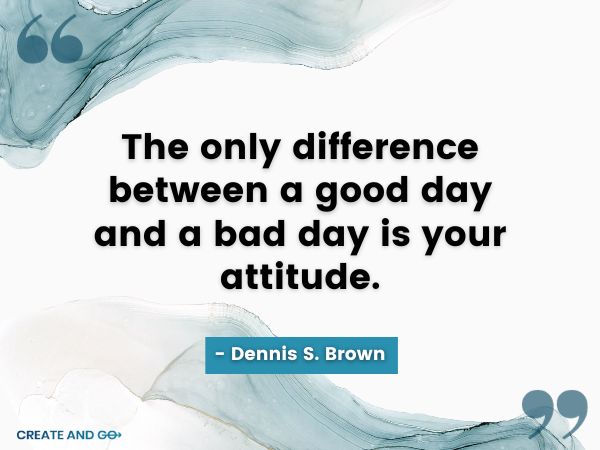 Dennis S Brown mindset quote