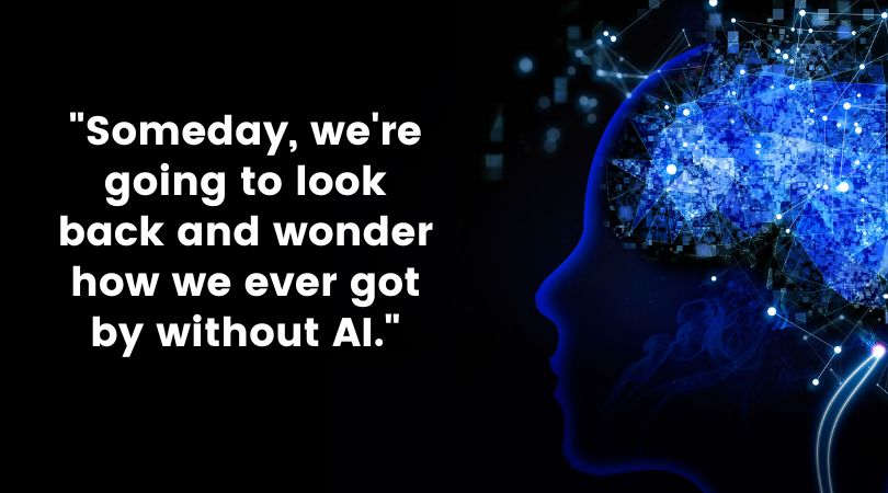 72 Quotes About AI That Inspire A Look Into The Future