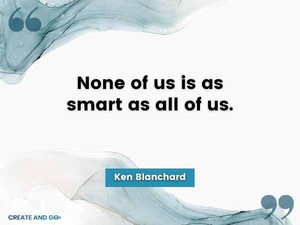 ken blanchard teamwork quote